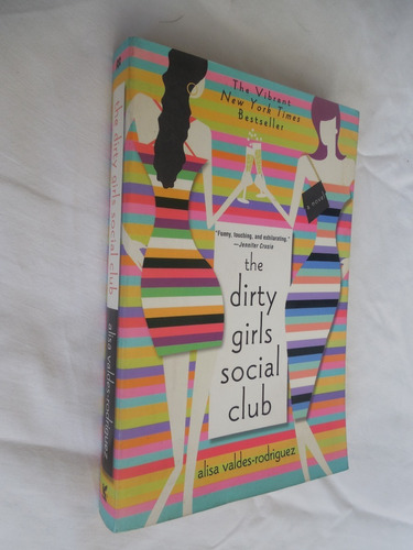 The Dirty Girls Social Club Alisa Valdes Rodriguez