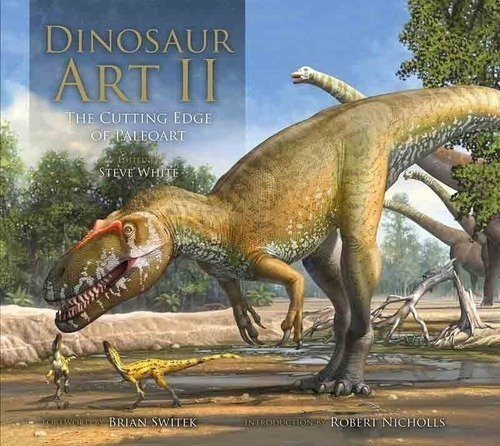 Libro - Dinosaur Art Ii The Cutting Edge Of Paleoart - Steve