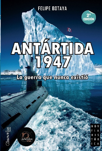Libro Antartida 1947 - Felipe Botaya