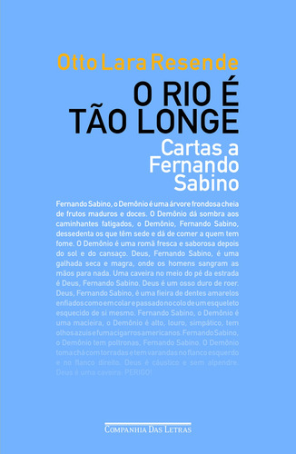 O rio é tão longe, de Resende, Otto Lara. Editorial Editora Schwarcz SA, capa mole em português, 2011