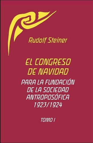 Congreso De Navidad - Tomo I - Steiner, De Steiner, Rudolf. Editorial Antroposofica, Tapa Blanda En Español