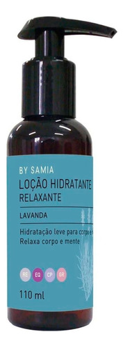 Loção Hidratante Relaxante - Lavanda - By Samia 110ml