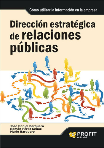 Dirección Estratégica De Relaciones Públicas Cómo Utilizar L