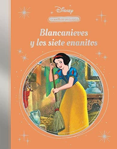 La Magia De Un Clasico Disney Blancanieves Mis Clasicos Disn