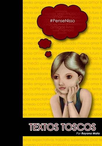 Textos Toscos, De Rayana Mata. Série Não Aplicável, Vol. 1. Editora Clube De Autores, Capa Mole, Edição 3 Em Português, 2013