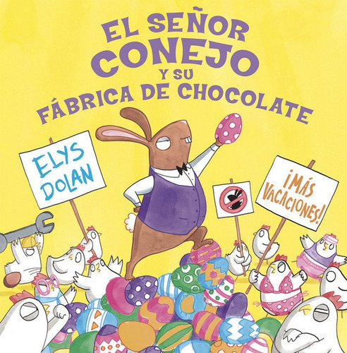 Seãâ±or Conejo Y La Fãâ¡brica De Chocolate, De Dolan, Elys. Editorial B De Blok (ediciones B), Tapa Dura En Español