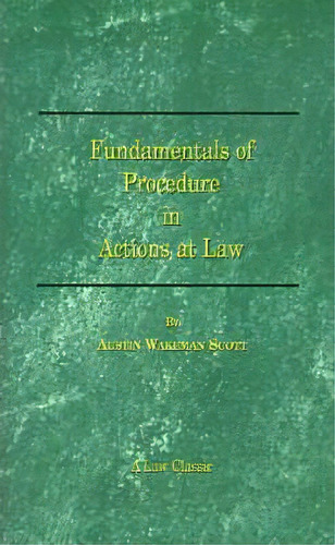 Fundamentals Of Procedure In Actions At Law, De Austin Wakeman Scott. Editorial Beard Books, Tapa Blanda En Inglés