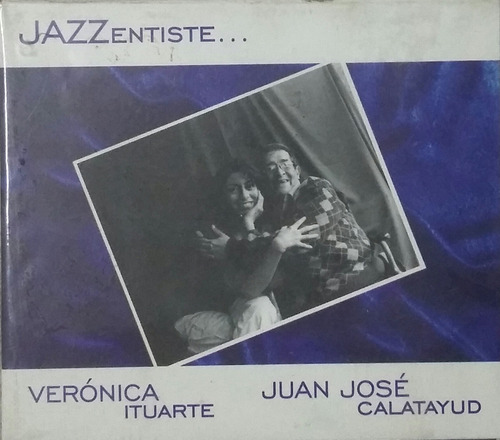 Cd Veronica Ituarte Y Juan Jose Calatayud + Jazzentiste