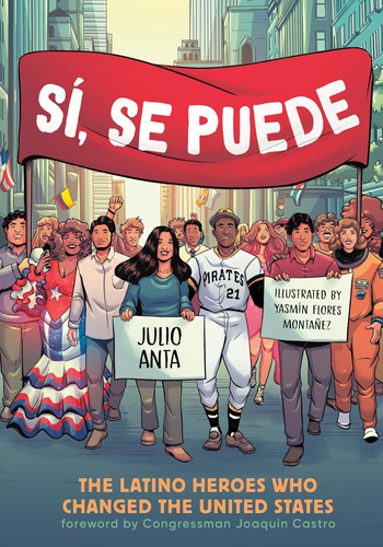 Libro: Sí, Se Puede: The Latino Heroes Who Changed The