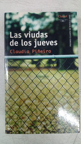 Las Viudas De Los Jueves - Claudia Piñeiro - Alfaguara 