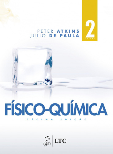 Físico-química - Volume 2, de Atkins, Peter. LTC - Livros Técnicos e Científicos Editora Ltda., capa mole em português, 2017