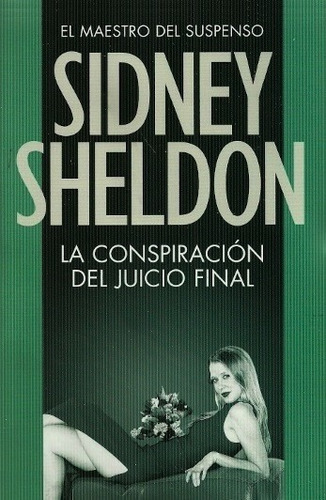 La Conspiración Del Juicio Final - Sheldon Sidney