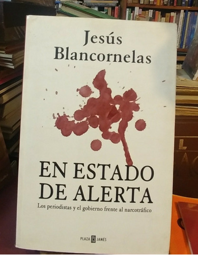 En Estado De Alerta Jesús Blancornelas 