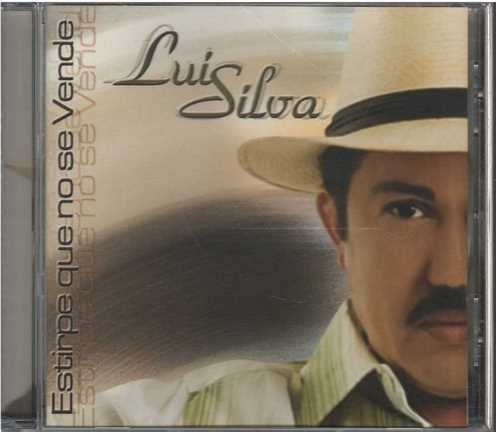 Cd - Luis Silva / Estirpe Que No Se Vende