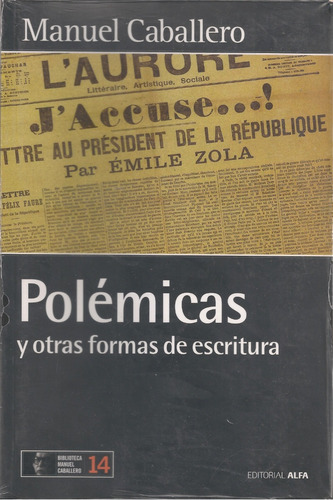 Polémicas Y Otras Formas De Escritura / Manuel Caballero