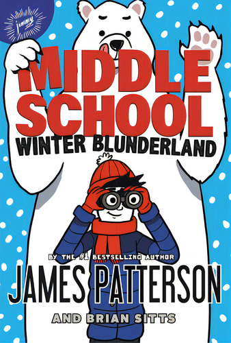 Middle School: Winter Blunderland, De Patterson, James. Editorial Jimmy Patterson, Tapa Dura En Inglés