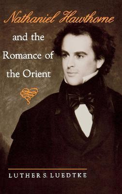 Libro Nathaniel Hawthorne And The Romance Of The Orient -...
