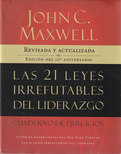 Las 21 Leyes Irrefutables Del Liderazgo. Cuaderno Ejercicios