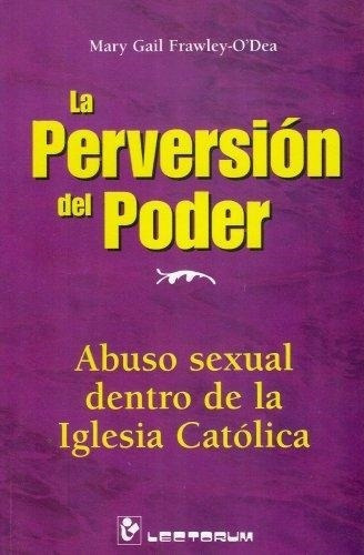 La Perversión Del Poder, De Frawley-o´dea Mary Gail. Editorial Lectorum, Edición 2008 En Español