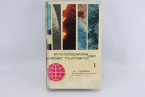 L6679 Enciclopedia Del Saber Humano Tomo 1 -- La Tierra