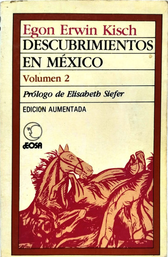 Descubrimientos En México Vol. 2, Egon Erwin Kisch, Año 1988