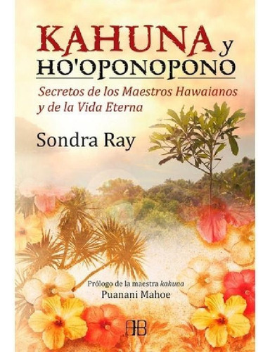 Libro - Kahuna Y Hooponopono - Sondra Rey - Arkano Books - 