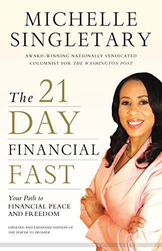 The 21-day Financial Fast: Your Path To Financial Peace And 