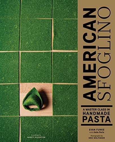 Book : American Sfoglino A Master Class In Handmade Pasta -