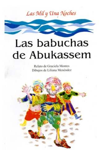 Babuchas De Abukassem, Las - Graciela Montes (version)