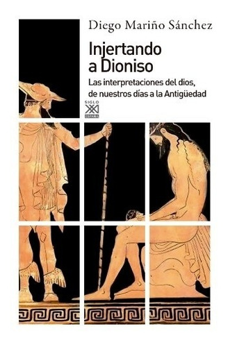 Injertando A Dioniso - Diego Mariño Sanchez