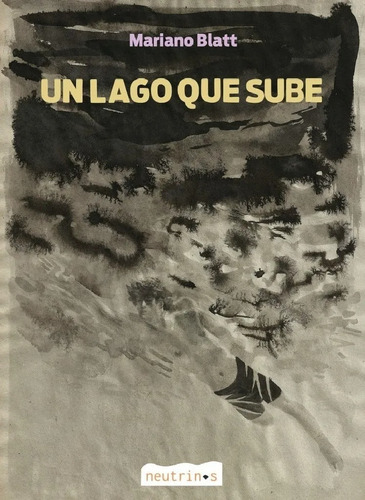 Mariano Blatt - Un Lago Que Sube