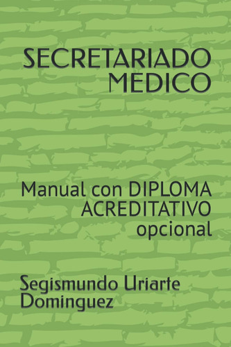 Libro: Secretariado Medico: Manual Con Diploma Acreditativo