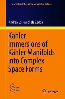 Kahler Immersions Of Kahler Manifolds Into Complex Space ...