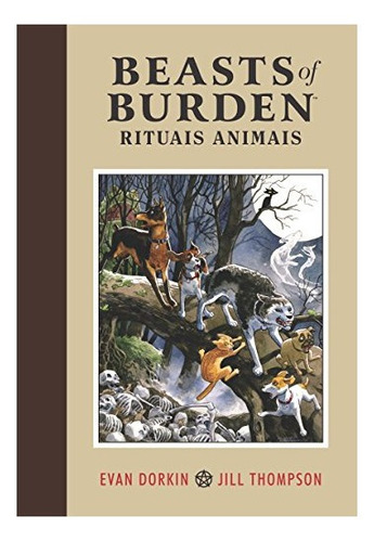 Beasts Of Burden: Rituais Animais - Pipoca E Nanquim