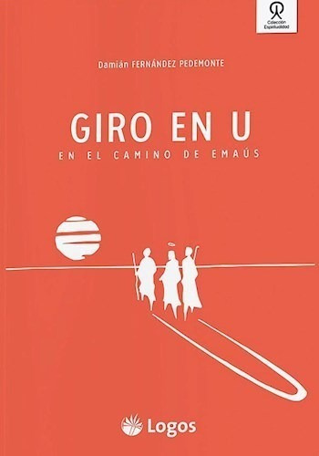 Libro Giro En U : En El Camino Del Emaus De Damian Fernandez