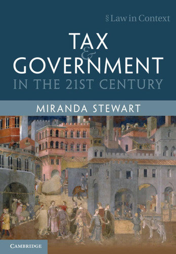 Libro: Tax And Government In The 21st Century (law In