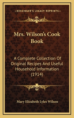 Libro Mrs. Wilson's Cook Book: A Complete Collection Of O...