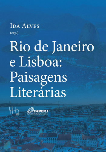 Rio De Janeiro E Lisboa: Paisagens Literarias