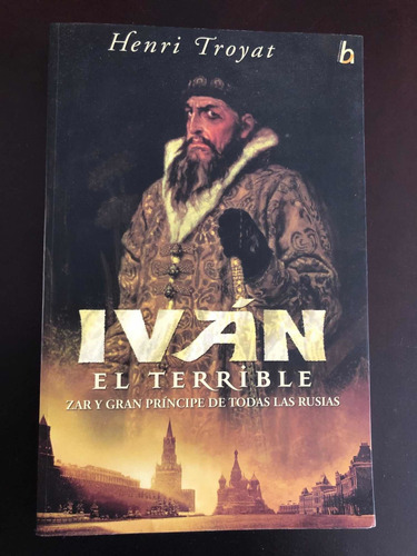 Libro Iván El Terrible - Henri Troyat - Excelente Estado