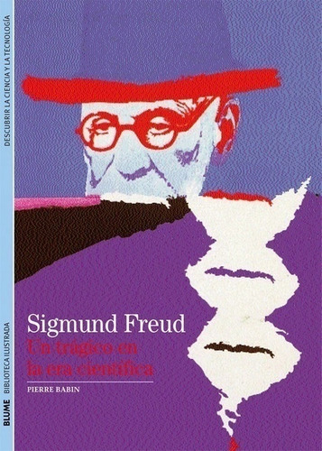 Libro Sigmund Freud: Un Trágico En La Era Cientifica, Blume