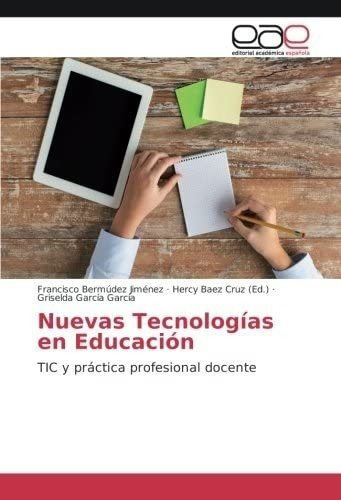 Libro: Nuevas Tecnologías En Educación: Tic Y Práctica