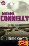 El Ultimo Coyote - Michael Connelly