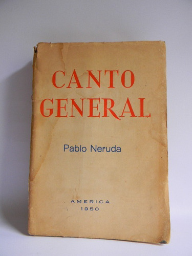 Canto General Pablo Neruda 1950 Edición Clandestina