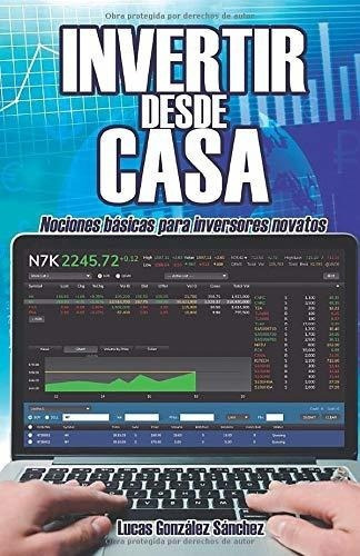 Invertir Desde Casa Nociones Basicas Para Inversore, de González Sánchez, Lu. Editorial Editorial Letra Minúscula en español