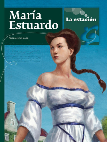 María Estuardo - Schiller Friedrich - Estación Mandioca