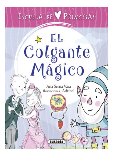 El Colgante Mãâ¡gico, De Serna, Ana. Editorial Susaeta, Tapa Blanda En Español