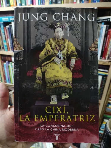 Cixi La Emperatriz - Jung Chang - Original (Usado)