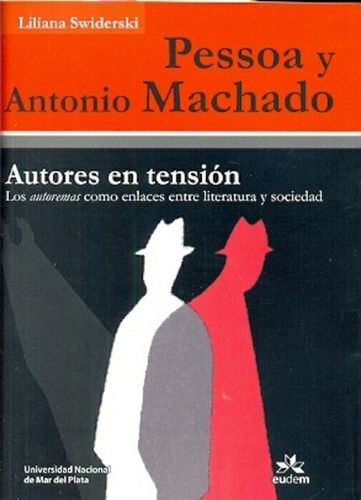 Pessoa Y Antonio Machado - Liliana Swiderski