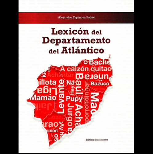 Lexicón Del Departamento Del Atlántico  Alejandro Espinosa