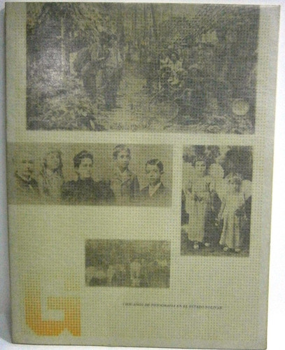 Imagen 1 de 10 de Cien Años De Fotografía En El Estado Bolívar. Catálogo